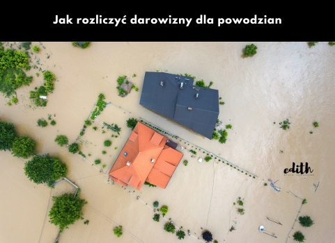 biuroedith jak rozliczyć darowizny dla powodzian