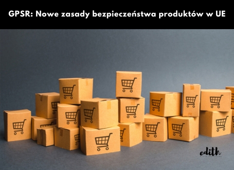 GPSR bezpieczeństwo produktów